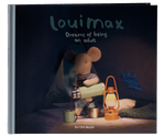 LouiMax, Dreams of being an adult